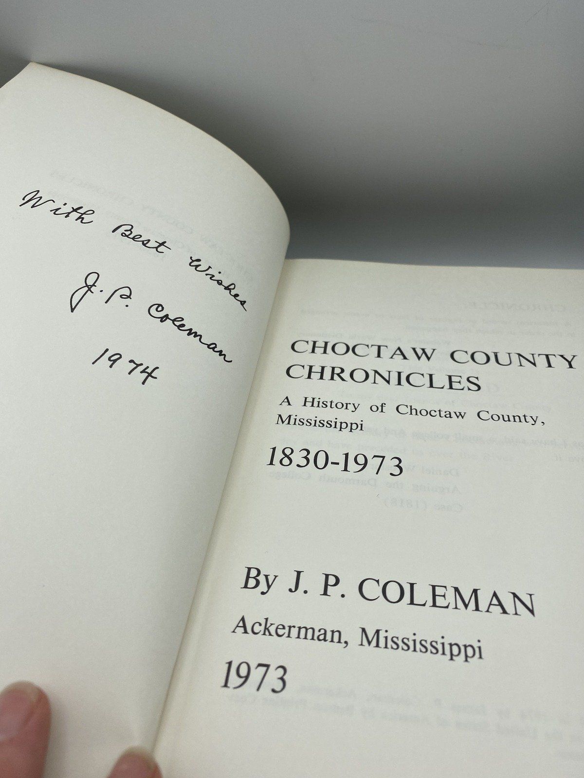 SIGNED by Author* Choctaw County Chronicles A History of Choctaw County, MS c.1830-1973 3
